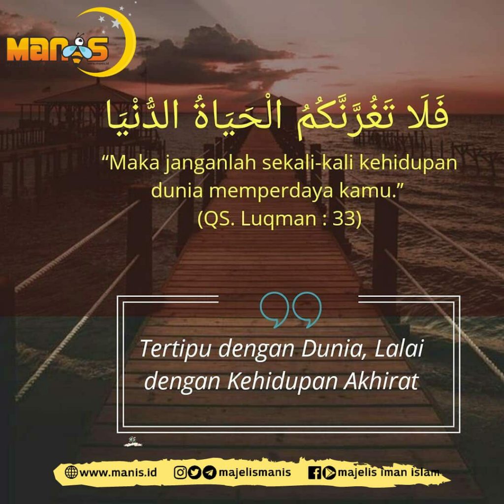 Tertipu dengan dunia lalai dengan akhirat