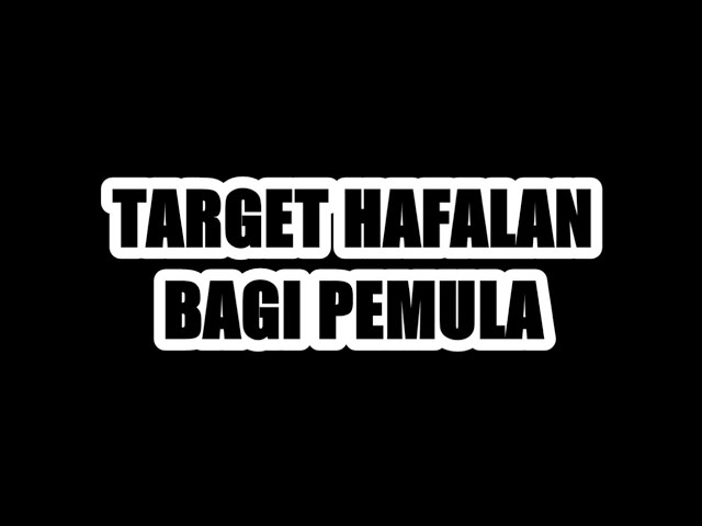 TARGET HAFALAN BAGI PEMULA