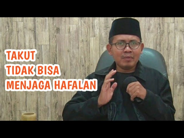 INGIN MENGHAFAL AL-QURAN TAPI TAKUT TIDAK BISA MENJAGA HAFALANNYA
