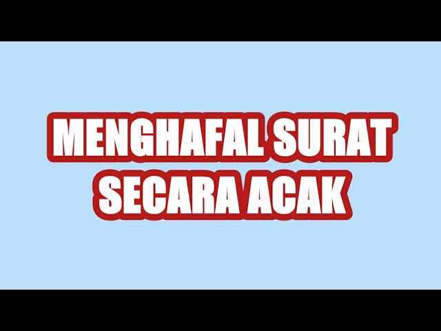 BOLEHKAH MENGHAFAL ALQURAN SECARA ACAK