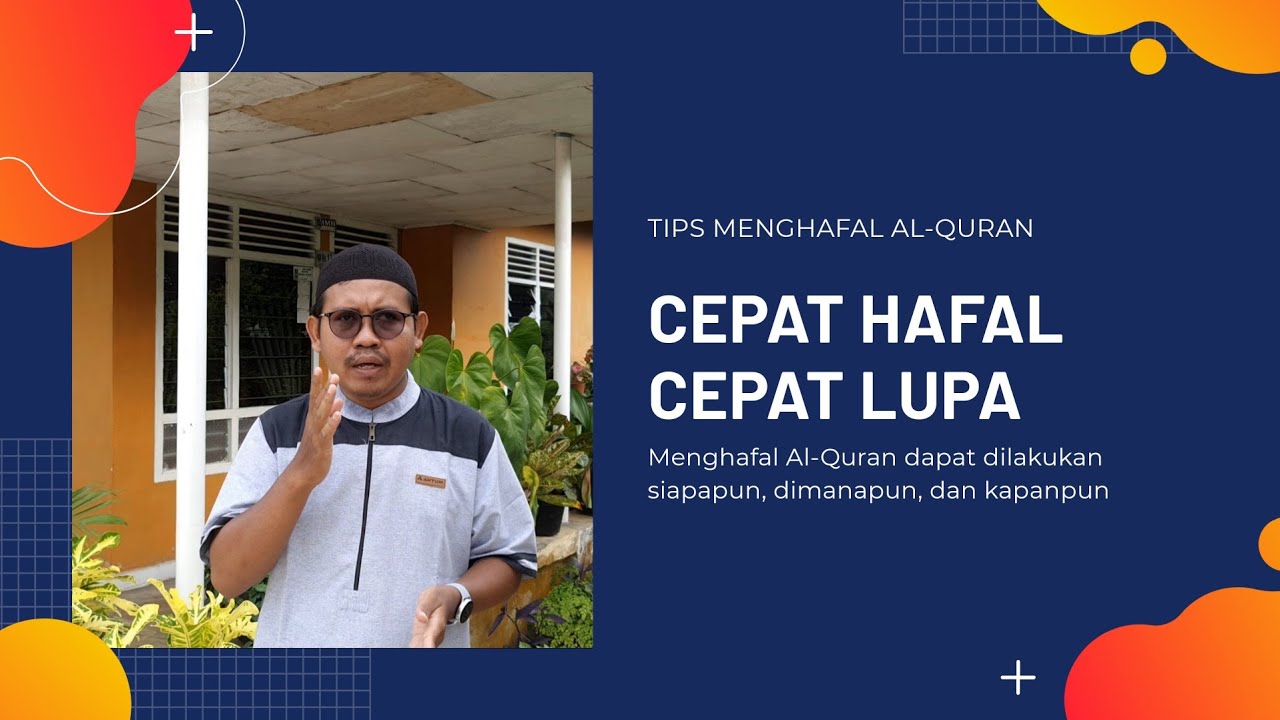 CEPAT HAFAL TAPI CEPAT LUPA, BAGAIMANA SOLUSINYA
