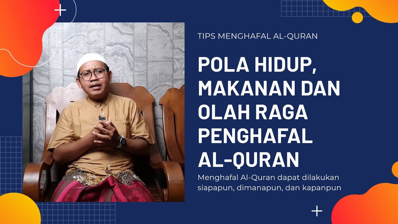 POLA HIDUP, MAKANAN DAN OLAHRAGA BAGI PENGHAFAL AL-QURAN