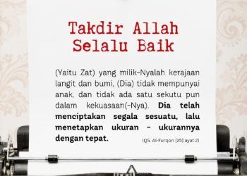 Semua yang Allah Takdirkan itu Bagus