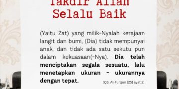 Semua yang Allah Takdirkan itu Bagus