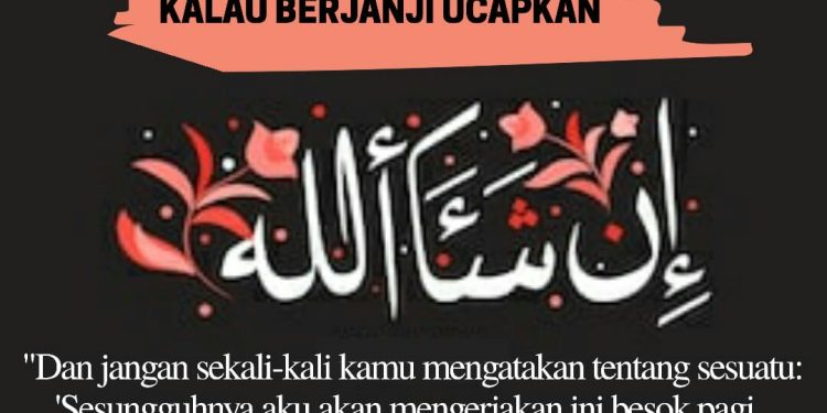 Dahsyatnya Motivasi lafadz Insya Allah dalam Al-Qur’an